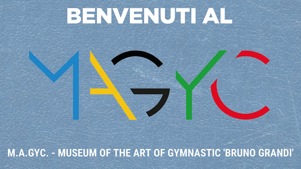 Benvenuti al MAGYC - Museum of the art of gymnastic "Bruno Grandi"